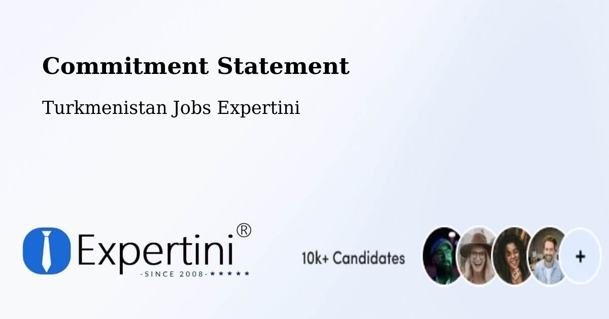 Corporate Commitment – Boldumsaz - Turkmenistan Jobs Expertini