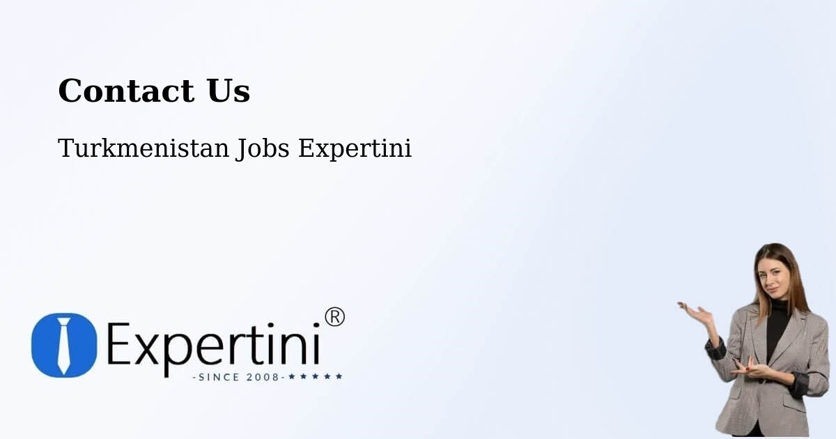 Contact Expertini – Boldumsaz - Turkmenistan Jobs Expertini
