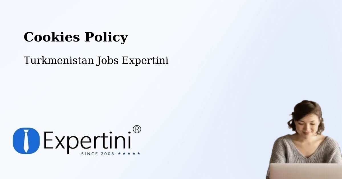 Cookie Policy – Boldumsaz - Turkmenistan Jobs Expertini