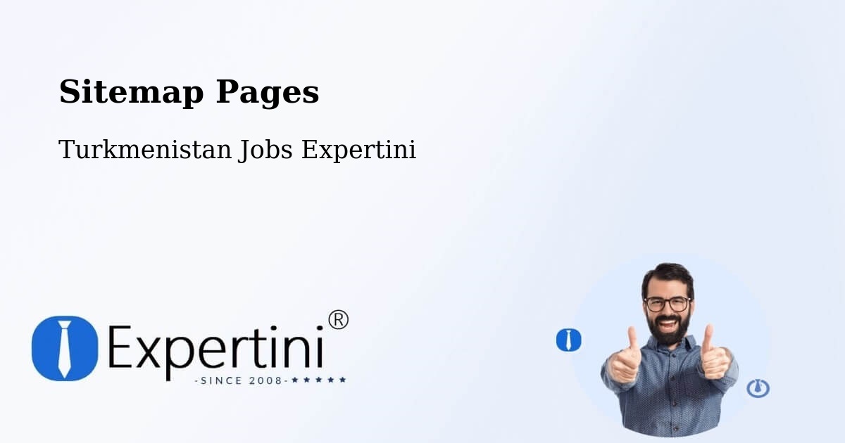 Sitemap Pages - Boldumsaz - Turkmenistan Jobs Expertini