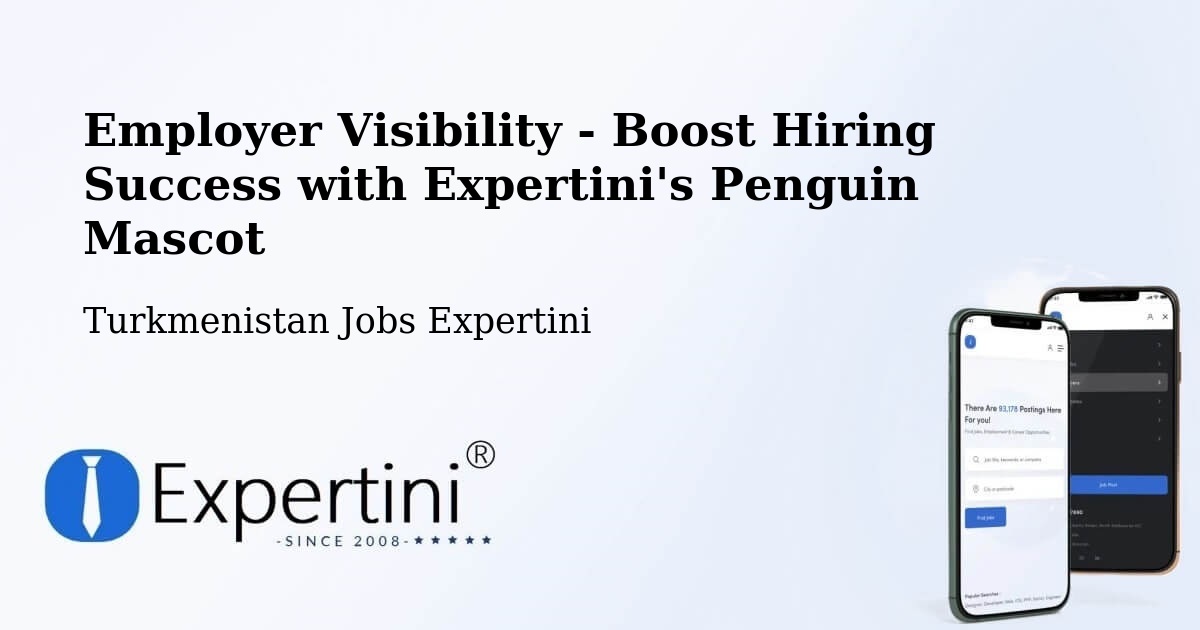 CV and Resume Visibility Optimization – Boldumsaz - Turkmenistan Jobs Expertini